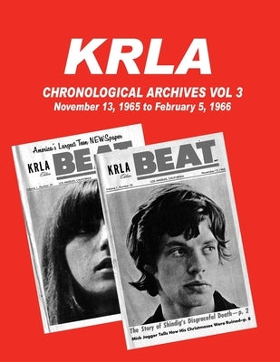 KRLA Chronological Archives Vol 3: November 13, 1965 to February 12, 1966 by Zenker, Gary