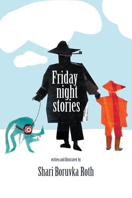Friday Night Stories by Roth, Shari Boruvka