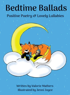 Bedtime Ballads: Positive Poetry and Lovely Lullabies by Mathers