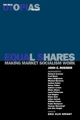 Equal Shares: Making Market Socialism Work by Roemer, John E.