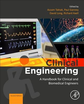Clinical Engineering: A Handbook for Clinical and Biomedical Engineers by Taktak, Azzam