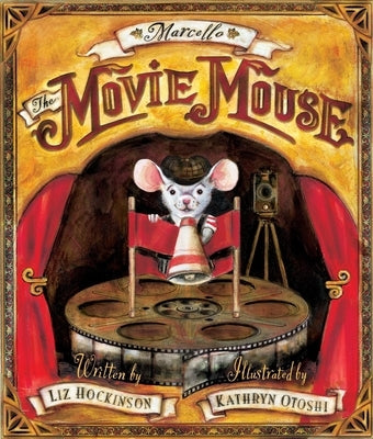 Marcello the Movie Mouse by Hockinson, Liz