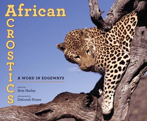 African Acrostics: A Word in Edgeways by Harley, Avis