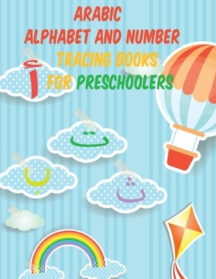 Arabic Alphabet NUMBER TRACING for kids book: Great Gift For Bilingual Parents Arabic Language Alphabet Book For Babies, Toddlers & Kids Ages 3-8 by Edition, Amir D.