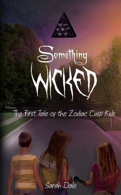 Something Wicked by Dale, Sarah