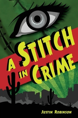 A Stitch in Crime by Robinson, Justin