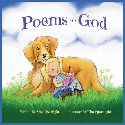Poems to God by Boatright, Amy