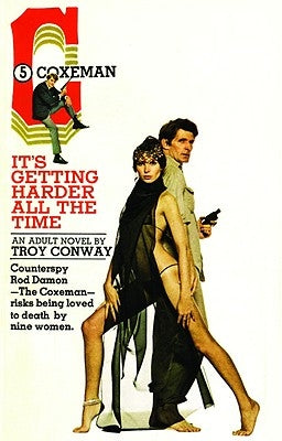 Coxeman #05: It's Getting Harder All the Time by Conway, Troy