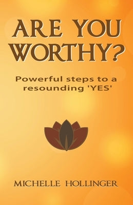Are You Worthy? by Hollinger, Michelle