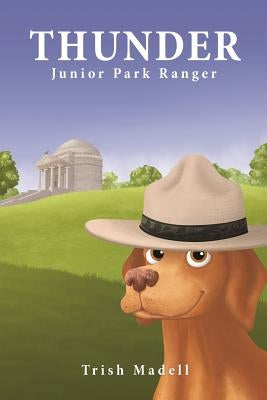 Thunder Junior Park Ranger: First Book in the Thunder Junior Park Ranger Series by Madell, Trish