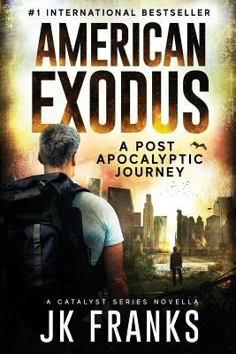 American Exodus: Catalyst Book 3 by Franks, Jk