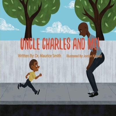 Uncle Charles And Me! by Smith, Maurice
