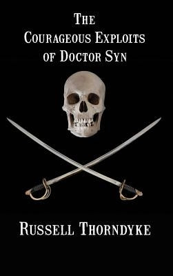 The Courageous Exploits of Doctor Syn by Thorndyke, Russell
