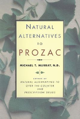 Natural Alternatives (P Rozac) to Prozac by Murray