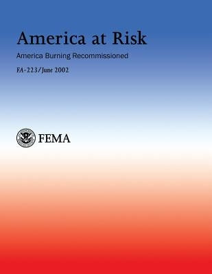 America at Risk: America Burning Recommissioned: FA-223 by Department of Homeland Security Fema, U.