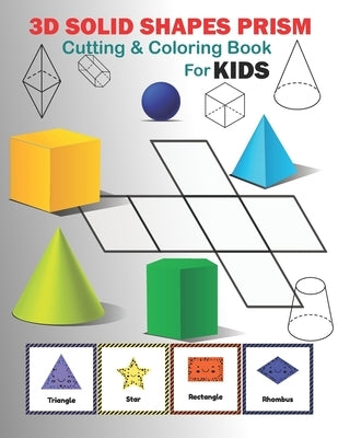 3D solid shapes prism cutting and coloring workbook: workbook cutting and coloring activity for kids 5-10 by Activity, Cutting