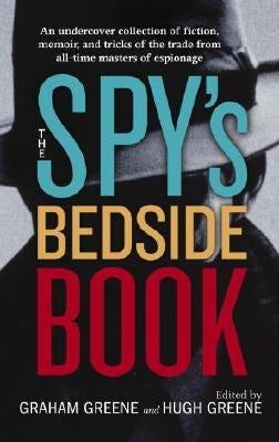 The Spy's Bedside Book by Greene, Graham
