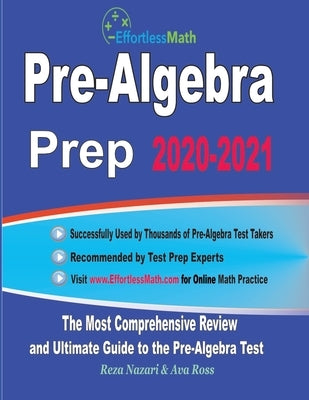 Pre-Algebra Prep 2020-2021: The Most Comprehensive Review and Ultimate Guide to the Pre-Algebra Test by Ross, Ava