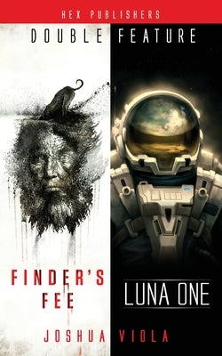 Luna One / Finder's Fee (Double Feature) by Viola, Joshua