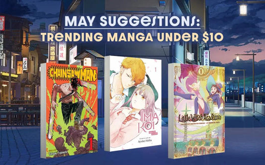 May Suggestions Trending Manga Under $10