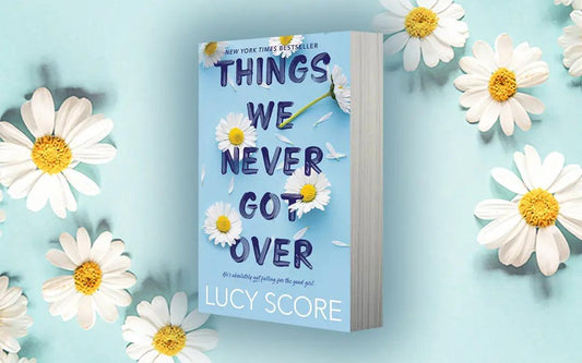things we never got over