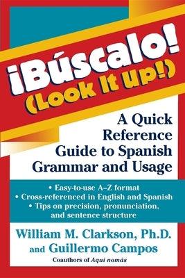 !Búscalo! (Look It Up!): A Quick Reference Guide to Spanish Grammar and Usage - WR Book House