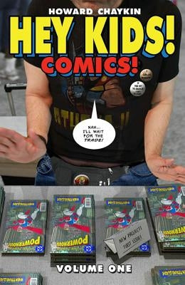 Hey Kids! Comics! by Chaykin, Howard Victor