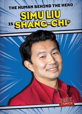 Simu Liu Is Shang-Chi(r) by Rajczak Nelson, Kristen