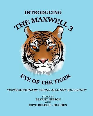 Maxwell 3 Eye of the Tiger by Gibson, Bryant