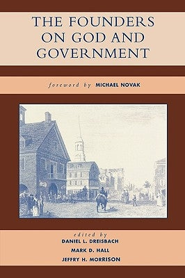 The Founders on God and Government by Dreisbach, Daniel L.