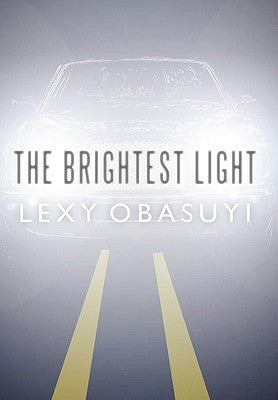 The Brightest Light by Obasuyi, Lexy