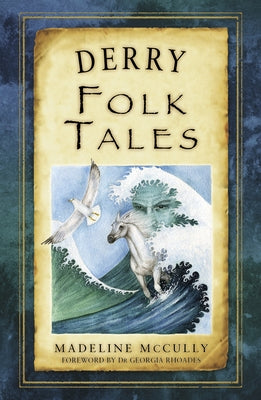 Derry Folk Tales by McCully, Madeline