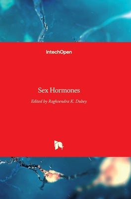Sex Hormones by Dubey, Raghvendra