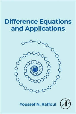 Difference Equations and Applications by Raffoul, Youssef N.