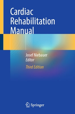 Cardiac Rehabilitation Manual by Niebauer, Josef