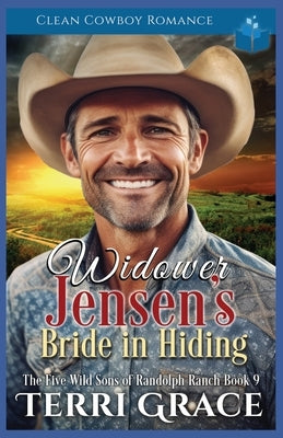 Widower Jensen's Bride in Hiding: Clean Cowboy Romance by Grace, Terri