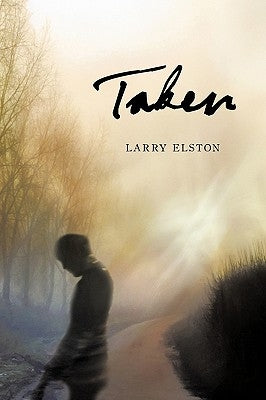 Taken by Elston, Larry