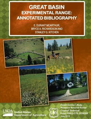 Great Basin Experimental Range: Annotated Bibliography by U. S. Department of Agriculture