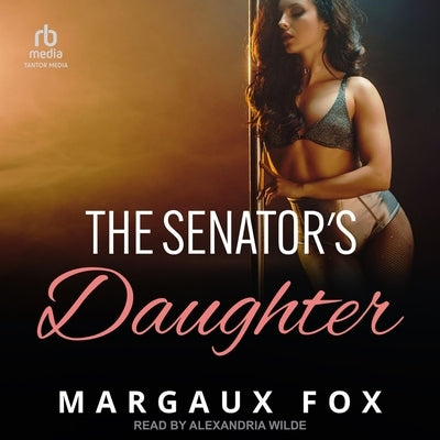 The Senator's Daughter by Fox, Margaux