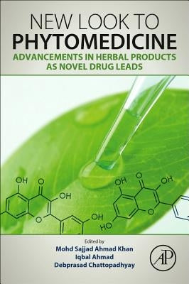 New Look to Phytomedicine: Advancements in Herbal Products as Novel Drug Leads by Ahmad Khan, Mohd Sajjad