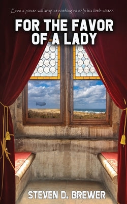 For the Favor of a Lady by Brewer, Steven D.