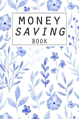 Money Saving Book: Help you achieve your savings goals by Gamble, Luny