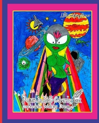 Doper: An adult colouring Book: Psychedelic Walking dream by Flower, Little Rocking