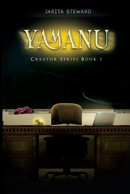 Yamanu: The Creator Series Book 1 by Steward, Jarita