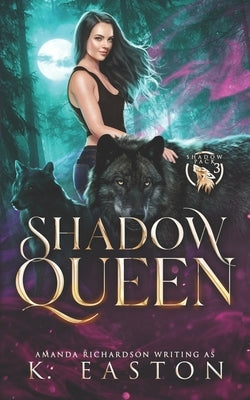 Shadow Queen: A Rejected Mates Shifter Romance by Richardson, Amanda