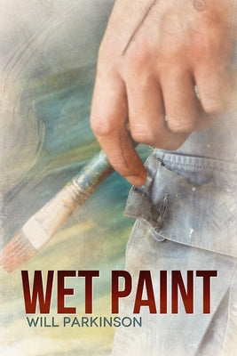 Wet Paint by Parkinson, Will