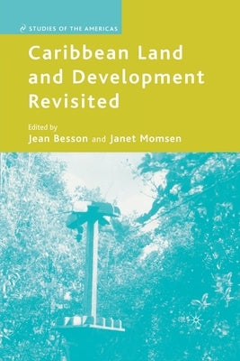 Caribbean Land and Development Revisited by Besson, J.