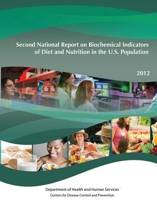 Second National Report on Biochemical Indicators of Diet and Nutrition in the U.S. Population by Human Services, Department of Health and