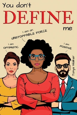 You Don't Define Me by Walker, Tonya