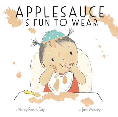 Applesauce Is Fun to Wear by Day, Nancy Raines